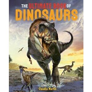 The Ultimate Book of Dinosaurs, Hardcover - Mat Edwards imagine