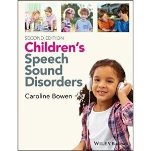 Children's Speech Sound Disorders. 2nd Edition, Paperback - Caroline Bowen imagine