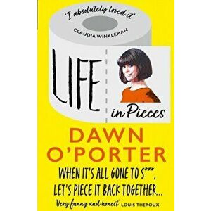 Life in Pieces, Paperback - Dawn O'Porter imagine