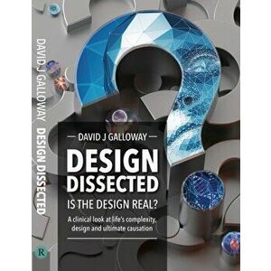 Design Dissected. Is the Design Real?, Paperback - David Galloway imagine