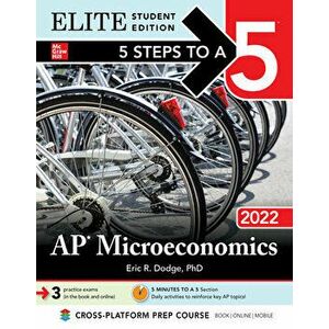 5 Steps to a 5: AP Microeconomics 2022 Elite Student Edition, Paperback - Eric Dodge imagine