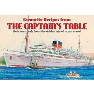 Favourite Recipes from the Captain's Table, Paperback - *** imagine
