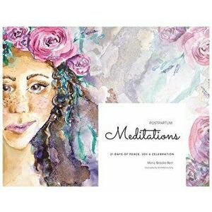 Postpartum Meditations, Hardcover - Maria Brooke Rein imagine