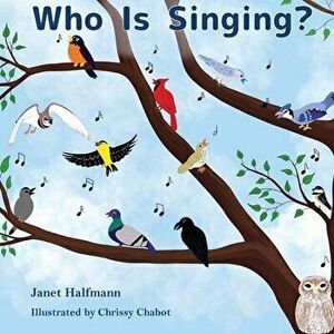 Who Is Singing?, Paperback - Janet Halfmann imagine
