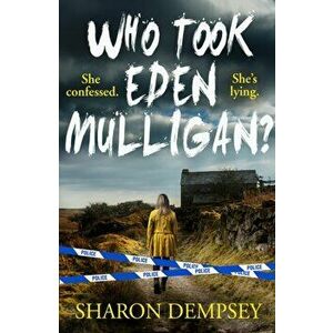 Who Took Eden Mulligan?, Paperback - Sharon Dempsey imagine