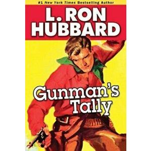 Gunman's Tally, Paperback - L. Ron Hubbard imagine