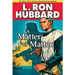 A Matter of Matter, Paperback - L. Ron Hubbard imagine