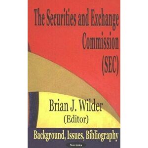 Securities & Exchange Commission (SEC). Background, Issues, Bibliography, Paperback - *** imagine