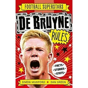 De Bruyne Rules, Paperback - Football Superstars imagine