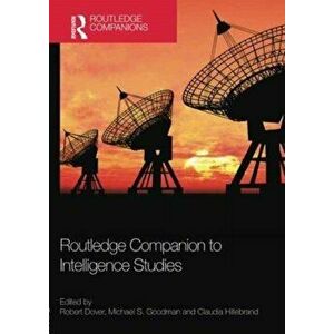 Routledge Companion to Intelligence Studies, Paperback - *** imagine