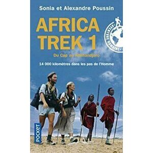 Africa trek 1 Du Cap au Kilimandjaro, Paperback - Sonia Poussin imagine