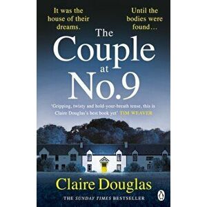 The Couple at No 9. The unputdownable and nail-biting new thriller from the bestselling author of Local Girl Missing, Paperback - Claire Douglas imagine