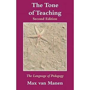 The Tone of Teaching. The Language of Pedagogy, 2 New edition, Paperback - Max van Manen imagine