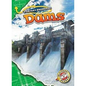 Dams, Library Binding - Chris Bowman imagine