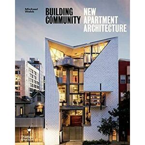 Building Community. New Apartment Architecture, Paperback - Michael Webb imagine