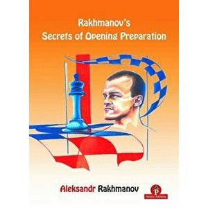 Rakhmanov's Secrets of Opening Preparation, Paperback - *** imagine