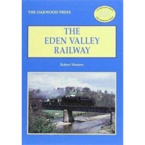 The Eden Valley Railway. 2 ed, Paperback - Robert Western imagine