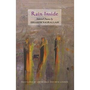 Rain Inside, Paperback - Ibrahim Nasrallah imagine