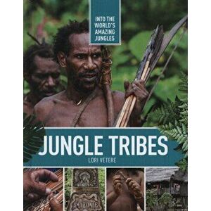 Jungle Tribes, Hardback - Lori Vetere imagine