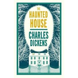 The Haunted House, Paperback - Charles Dickens imagine