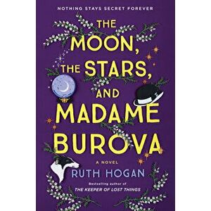 The Moon, the Stars, and Madame Burova, Paperback - Ruth Hogan imagine