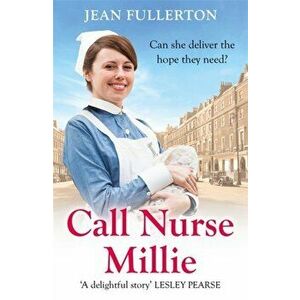 Call Nurse Millie, Paperback - Jean Fullerton imagine