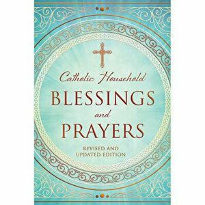 Catholic Household Blessings and Prayers, Paperback - *** imagine