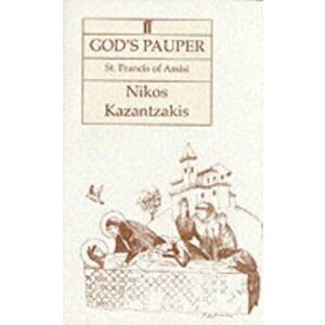 God's Pauper. Main, Paperback - Nikos Kazantzakis imagine