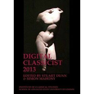 The Digital Classicist 2013, Paperback - *** imagine