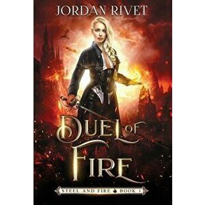 Duel of Fire, Hardcover - Jordan Rivet imagine