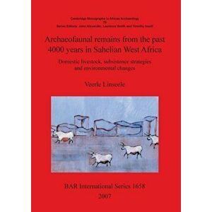 Archaeofaunal remains from the past 4000 years in Sahelian West Africa. Domestic livestock subsistence strategies and environmental changes, Paperback imagine