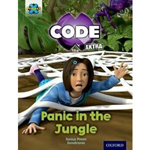 Project X CODE Extra: Green Book Band, Oxford Level 5: Jungle Trail: Panic in the Jungle, Paperback - Janice Pimm imagine