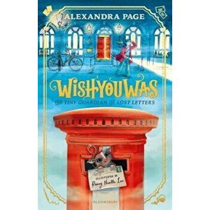 Wishyouwas. The tiny guardian of lost letters, Hardback - Alexandra Page imagine