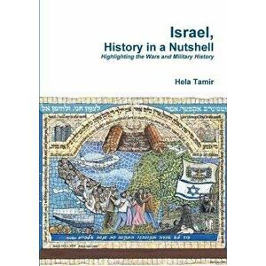 Israel, History in a Nutshell, Paperback - Hela Tamir imagine
