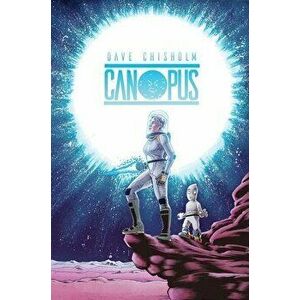 Canopus, Paperback - Dave Chisholm imagine