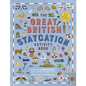 The Great British Staycation Activity Book, Paperback - Claire Saunders imagine