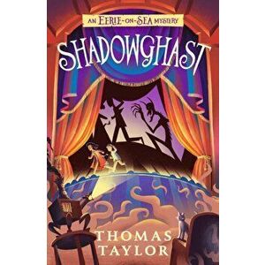 Shadowghast, Paperback - Thomas Taylor imagine
