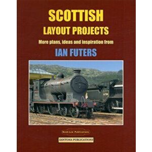 Scottish Layout Projects. More Plans, Ideas and Inspiration from Ian Futers, Paperback - Ian Futers imagine