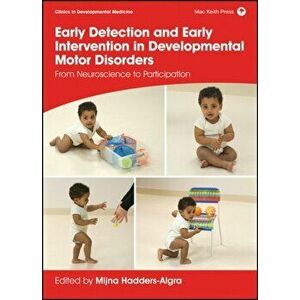 Early Detection and Early Intervention in Developmental Motor Disorders. From Neuroscience to Participation, Hardback - *** imagine