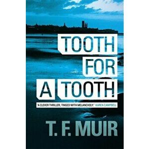 Tooth for a Tooth, Paperback - T.F. Muir imagine