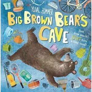Big Brown Bear's Cave, Paperback - Yuval Zommer imagine