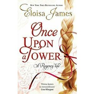 Once Upon a Tower. Number 5 in series, Paperback - Eloisa James imagine