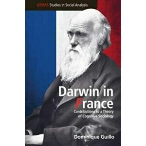 Darwin in France. Contributions to a Theory of Cognitive Sociology, Hardback - *** imagine