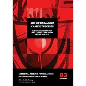 ABC of Behaviour Change Theories, Paperback - Dr. Heather Gainforth imagine