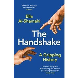 The Handshake. A Gripping History, Main, Paperback - Ella Al-Shamahi imagine