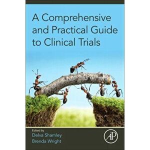 A Comprehensive and Practical Guide to Clinical Trials, Paperback - *** imagine