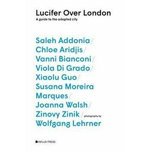 Lucifer Over London. A Guide to the Adopted City, Paperback - *** imagine