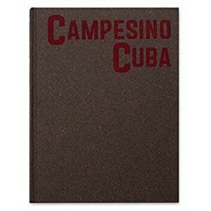 Campesino Cuba, Hardback - Richard Sharum imagine