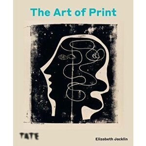 The Art of Print. Three Hundred Years of Printmaking, Hardback - Elizabeth Jacklin imagine