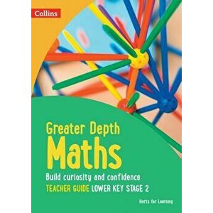 Greater Depth Maths Teacher Guide Lower Key Stage 2, Paperback - Charlie Harber imagine